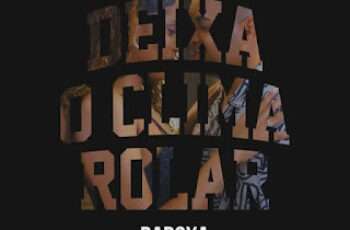 Badoxa – Deixa o Clima Rolar