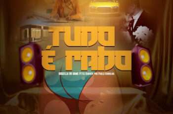 Godzilla Do Game feat. Dj Rander & Paulo Kibrilha – Tudo É Rabo