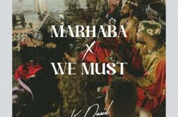 Kizz Daniel – Marhaba x We Must (EP 2024)