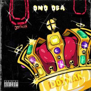 Dotman - Omo Oba baixar musica nova mp3 2024, download musica nova 2024, download 2024 nova musica, baixar nova musica grátis 2024