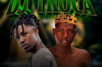 Junilson Breezy feat. Bunga – Dj Troca