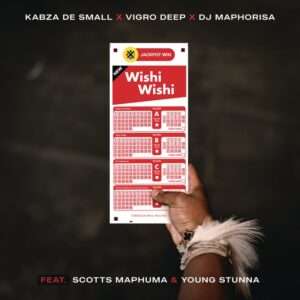 Kabza De Small, Virgo Deep, DJ Maphorisa feat. Scotts Maphuma & Young Stunna - Wishi Wishi (Amapiano) baixar musica nova mp3 2024, download musica nova 2024, download 2024 nova musica, baixar nova musica grátis 2024