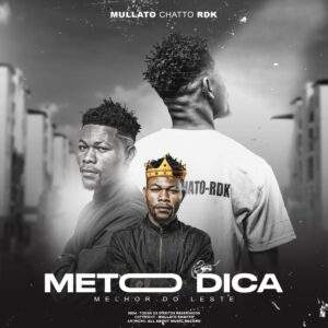 Mullatto Chato RDK - Meto Dica Baixar música nova mp3 2024, download música nova 2024, download 2024 nova música, baixar nova música grátis 2024, baixar mp3 grátis, nova música lançamento 2024, download mp3 novo,  download de single 2024, baixar mp3