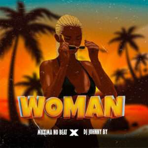 Muxima No Beat x Dj Johnny By - WOMAN baixar musica nova mp3 2024, download musica nova 2024, download 2024 nova musica, baixar nova musica grátis 2024