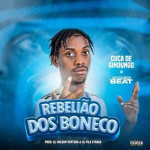 Cuca de Gindungo & Vedapilha Beat - Rebelião dos Bonecos baixar musica nova mp3 2024, download musica nova 2024, download 2024 nova musica, baixar nova musica grátis 2024