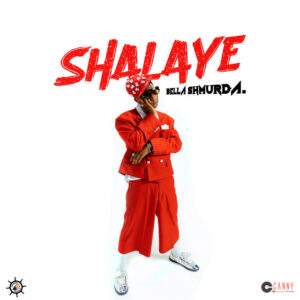 Bella Shmurda - Shalaye Baixar música nova mp3 2024, download música nova 2024, download 2024 nova música, baixar nova música grátis 2024, baixar mp3 grátis, nova música lançamento 2024, download mp3 novo,  download de single 2024, baixar mp3