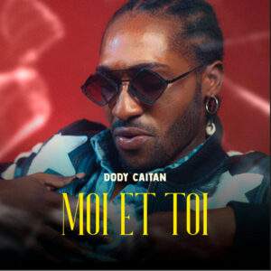 Dody Caitan - Moi Et Toi Baixar música nova mp3 2024, download música nova 2024, download 2024 nova música, baixar nova música grátis 2024, baixar mp3 grátis, nova música lançamento 2024, download mp3 novo,  download de single 2024, baixar mp3