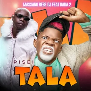 Massanó feat. Dada 2 - Pisei Tala Baixar música nova mp3 2024, download música nova 2024, download 2024 nova música, baixar nova música grátis 2024, baixar mp3 grátis, nova música lançamento 2024, download mp3 novo,  download de single 2024, baixar mp3