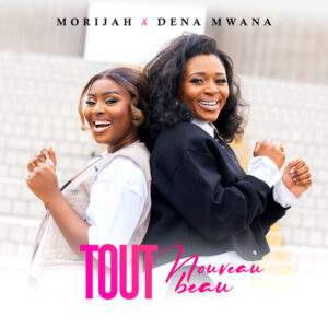 Morijah, Dena Mwana - Tout nouveau tout beau Baixar música nova mp3 2024, download música nova 2024, download 2024 nova música, baixar nova música grátis 2024, baixar mp3 grátis, nova música lançamento 2024, download mp3 novo,  download de single 2024, baixar mp3