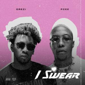 Orezi, Pcee - I Swear Baixar música nova mp3 2024, download música nova 2024, download 2024 nova música, baixar nova música grátis 2024, baixar mp3 grátis, nova música lançamento 2024, download mp3 novo,  download de single 2024, baixar mp3