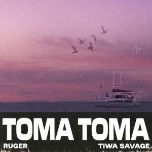 Ruger, Tiwa Savage - Toma Toma Baixar música nova mp3 2024, download música nova 2024, download 2024 nova música, baixar nova música grátis 2024, baixar mp3 grátis, nova música lançamento 2024, download mp3 novo,  download de single 2024, baixar mp3