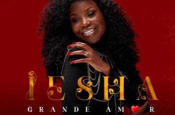 IESHA – Grande Amor